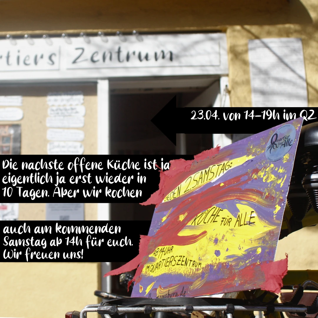 Handgemaltes Schild „Küche für Alle“ an einem Fahrrad vor dem Quartierszentrum. Aufschrift auf dem Schild: „Jeden 2. Samstag: Küche für Alle, ab 14 Uhr im Quartierszentrum.“ Überlagerter Text: Pfeil mit „23.04. von 14–19h im Q2“ sowie zwei Sprechblasen: „Die nächste offene Küche ist ja eigentlich ja erst wieder in 10 Tagen. Aber wir kochen“ und „auch am kommenden Samstag ab 14h für euch. Wir freuen uns!“
